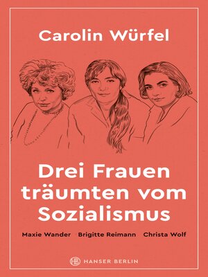 cover image of Drei Frauen träumten vom Sozialismus